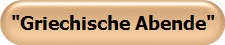 "Griechische Abende"